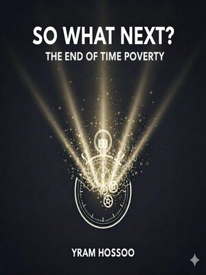 cover image of So What Next? the end of time Poverty